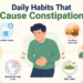 daily habits that cause constipation